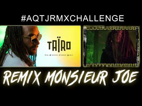 TAÏRO feat. RIBABE - À quoi tu joues REMIX [AQTJ REMIX CHALLENGE 2020] (Monsieur Joe Prod)