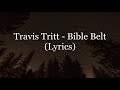 Travis Tritt - Bible Belt (feat. Little Feat) (Lyrics HD)