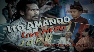 Download lagu Ito Amando LIve Hebo Jopu Wanda pa u... mp3