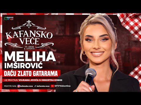 MELIHA IMSIROVIC - DACU ZLATO GATARAMA | UZIVO | ORK. VOJKAN JOVIC KOBRE | 2025 | KAFANSKO VECE