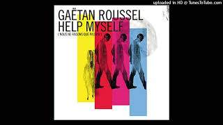 Gaëtan Roussel - Help Myself (Version Longue 2010)