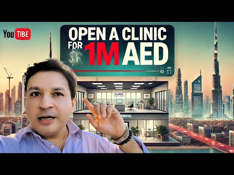 Open a Profitable Clinic in Dubai with 1 Million AED! Step-by-Step Guide