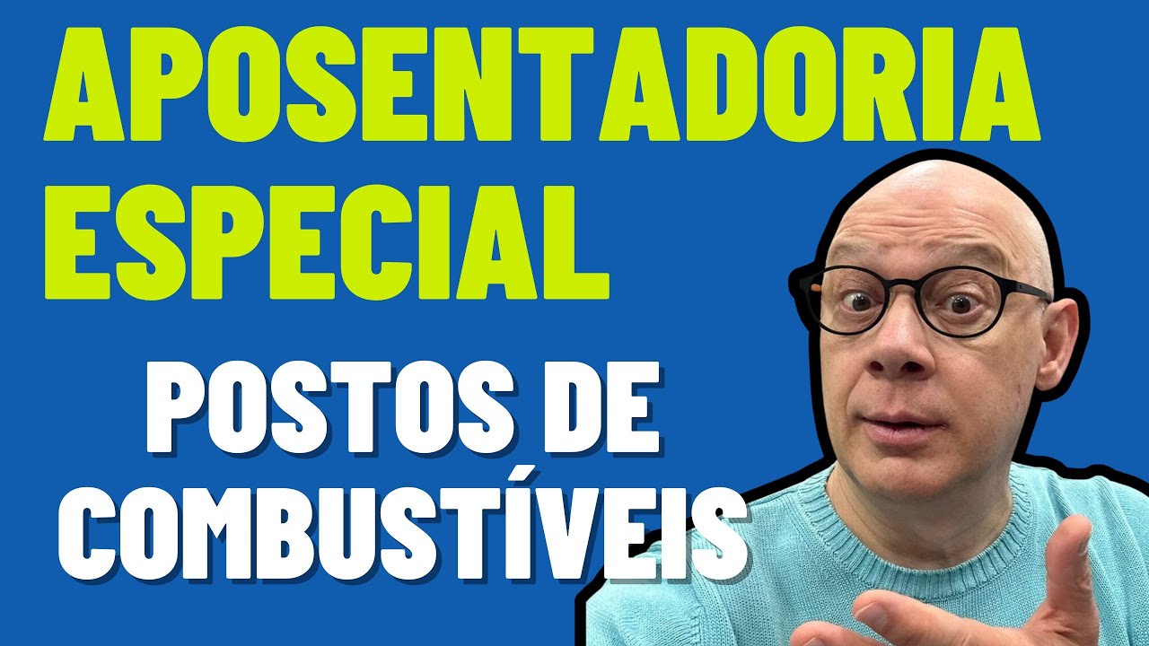 APOSENTADORIA ESPECIAL: POSTOS DE COMBUSTÍVEIS