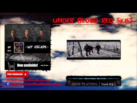 My Escape - Track 03 - Under Blood Red Skies
