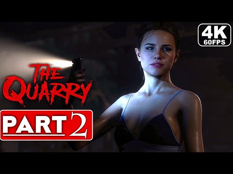 THE QUARRY Gameplay Walkthrough Part 2 [4K 60FPS PC ULTRA] -  No Commentary (FULL GAME)