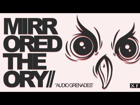 MIRRORED THEORY// - Audio Grenades
