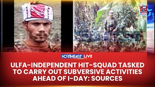 Download lagu ULFA-Independent Hit-Squad Tasked to Carry Out Subversive Activities Ahead of I-Day: Sources mp3