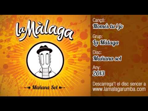 LA MÀLAGA Només tu i jo (Mañana Sol, 2013)