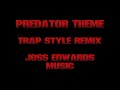 Predator Theme [Trap Style Remix] ***NEW MIX*** // JGE MUSIC