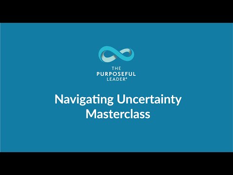 Navigating Uncertainty: learning to thrive Masterclass