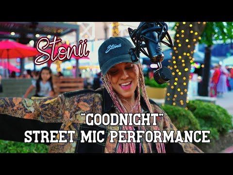 Goodnight - Stonii Street Mic Performance