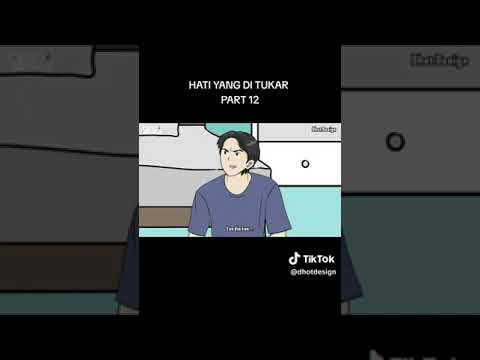 DHOT&KONA HATI YANG DITUKAR PART 12