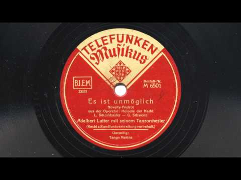 Adalbert Lutter: Es ist unmöglich (1938)