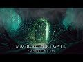 Magical Fairy Gate ✨🌲 Beautiful Fantasy Ambience Music for Sleep |  Entering the Enchanted World
