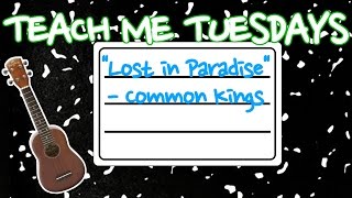 &quot;Lost in Paradise&quot; - Common Kings (Teach me Tuesday)