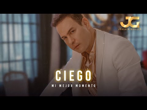 Joaquin Guiller - Ciego (Video Oficial)