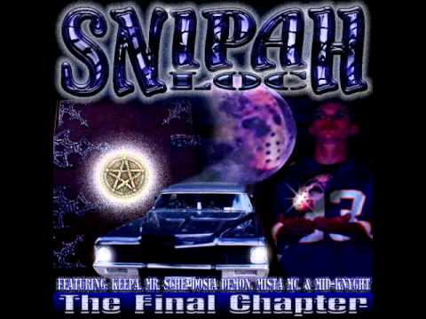 Snipah Loc - The Final Chapter