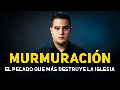 La Murmuración ¡El gran pecado que más destruye Iglesias!
