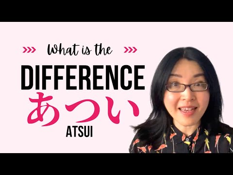 What is the difference of Japanese word, "あつい atsui"