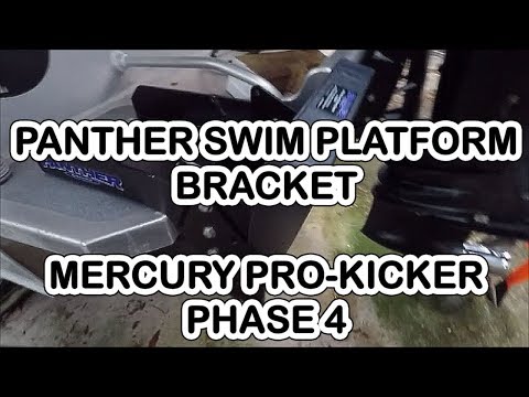PANTHER SWIM PLATFORM KICKER MOUNT, phase 4 install Mercury 15 Pro-KICKER