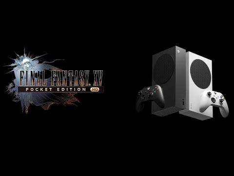 Xbox Series S | Final Fantasy XV Pocket Edition HD | Graphics test / First Look