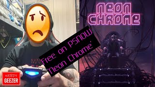 Free on PSNow 'Neon Chrome'