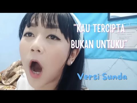 Bunga Ehan - Kau Tercipta Bukan Untuku Versi Sunda (Official Music Video)