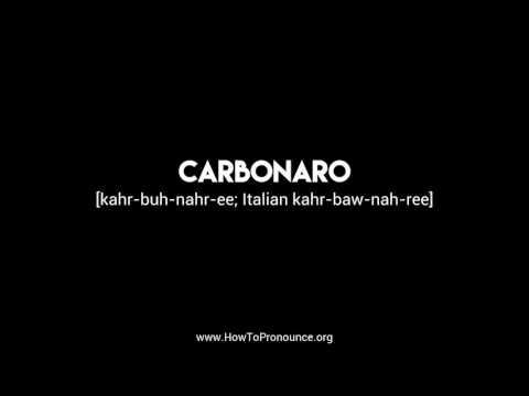 How to Pronounce "carbonaro"