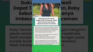Dukung Aurelie, Hesti Dapat Teror Ancaman, Roby Tremonti Sebut Pesannya Hanya Imbauan Bukan Ancaman