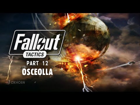 The Story of Fallout Tactics Part 12 - The Airship Graveyard of Osceolla & The Hunt of Gammorin