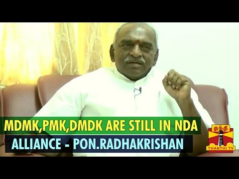 "MDMK,PMK,DMDK Are Still In NDA Alliance" Says Pon Radhakrishnan - Thanthi TV
