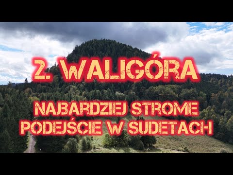 2. Waligóra. Poznaj najbardziej stromy szczyt Sudetów. Korona Gór Polski