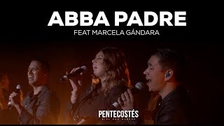 “ABBA PADRE” Ft MARCELA GÁNDARA | VIDEO OFICIAL | PENTECOSTÉS  | MIEL SAN MARCOS