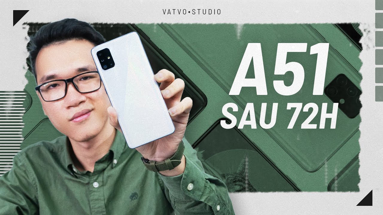 Đánh giá Galaxy A51 sau 72h sử dụng!