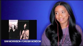 Van Morrison - Foreign Window *DayOne Reacts*