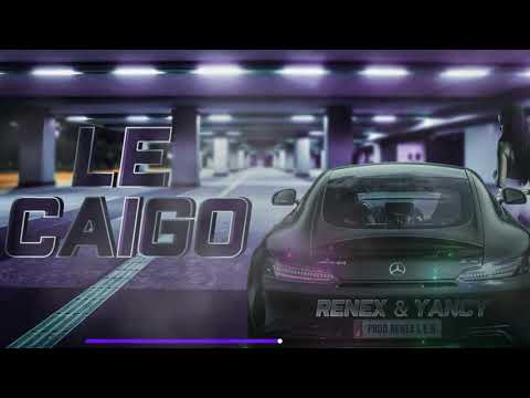 Renex, Yvncy - Le Caigo (Audio Oficial)