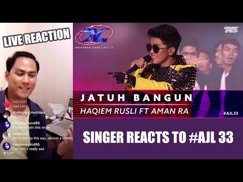 [LIVE REACTION] Jatuh Bangun - Haqiem Rusli ft. Aman RA | #AJL33