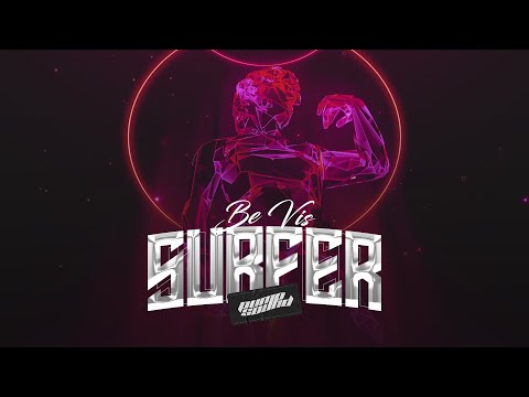 be vis - SURFER (PUMPSOUND Remix)