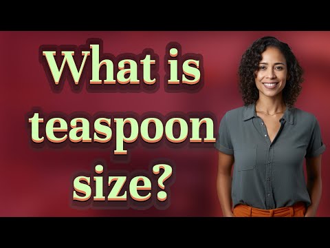 What is teaspoon size?