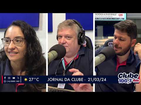 Jornal da Clube - 21/03/24 - Edição da Manhã