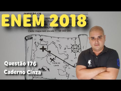 ENEM 2018 - Questão 176 - Caderno Cinza - Um mapa é a representação reduzida e simplificada