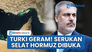 Turki Geram! Serukan Selat Hormuz Segera Dibuka Usai Diblokade AS Gegara Negosiasi Damai Gagal