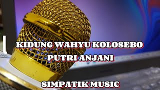 Download lagu Lagu Jawa KIDUNG WAHYU KOLOSEBO - PUTRI ANJANI - SIMPATIK MUSIC mp3 Download lagu Lagu Jawa KIDUNG WAHYU KOLOSEBO - PUTRI ANJANI - SIMPATIK MUSIC mp3