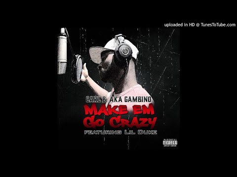Carl B feat Duke Acapela Make Em go Crazy