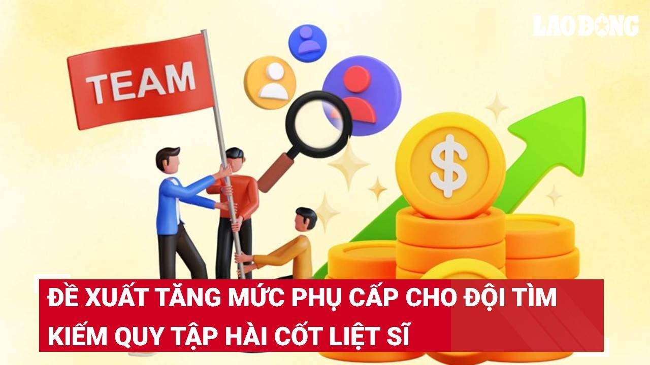 Đề xuất tăng mức phụ cấp cho đội tìm kiếm quy tập hài cốt liệt sĩ