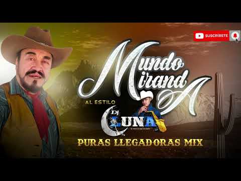 Mundo Miranda Puras Llegadoras Mix Al Estilo DJ LUNA 2021