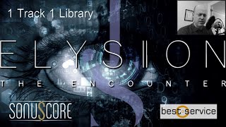 Video thumbnail for ELYSION 2 from Sonuscore and Best Service. WALKTHROUGH and DEMO by James Spilling