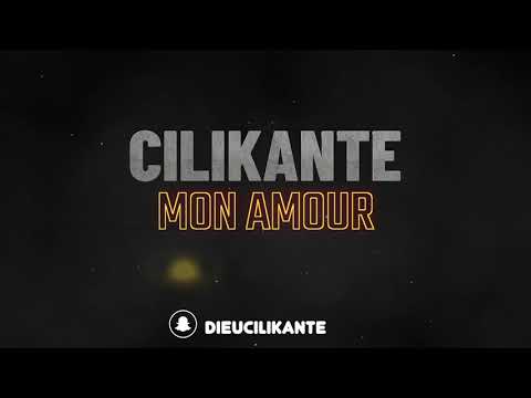 Cilikante - Mon amour