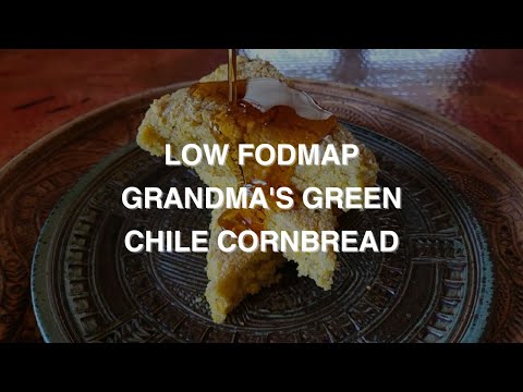 Low FODMAP Grandma's Green Chile Cornbread