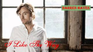 Darren Hayes - I Like The Way (with lyrics)